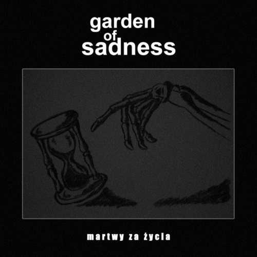 Garden Of Sadness : Martwy Za Życia